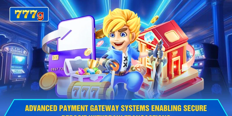 Advanced payment gateway systems enabling secure deposit withdraw transactions