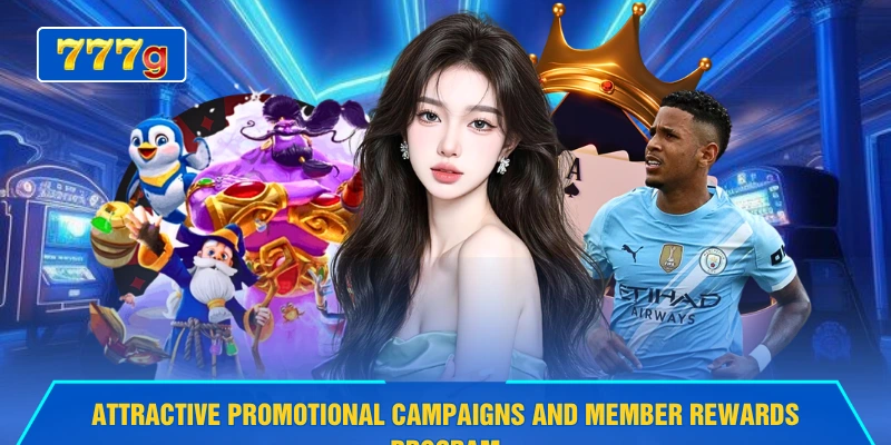 Attractive promotional campaigns and member rewards program
