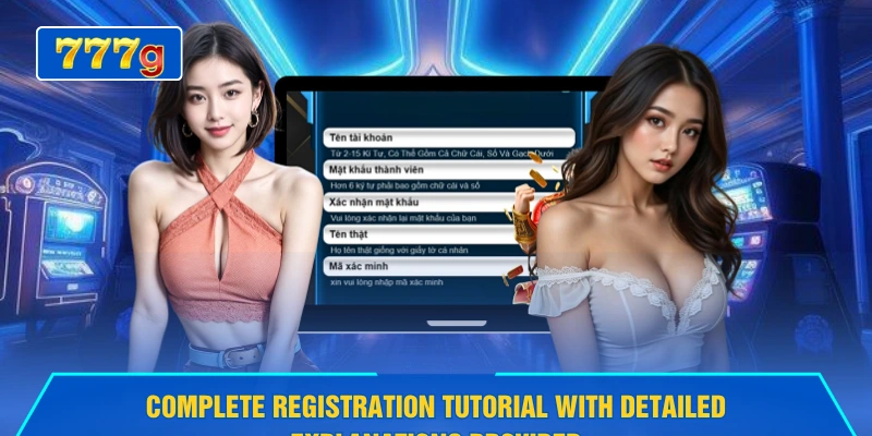 Complete registration tutorial with detailed explanations provided
