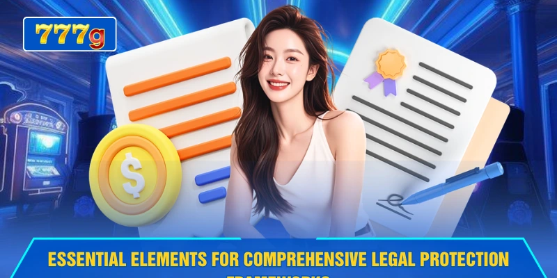 Essential elements for comprehensive legal protection frameworks