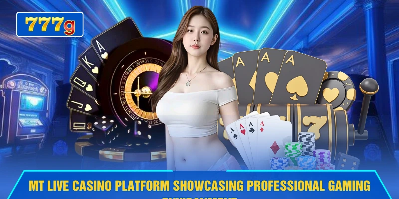 MT Live casino platform showcasing professional gaming environment