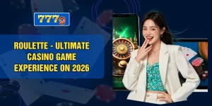 Roulette - Ultimate Casino Game Experience On 2026