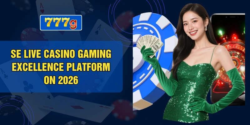 SE Live Casino Gaming Excellence Platform On 2026