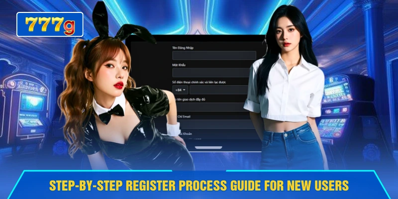 Step-by-step register process guide for new users